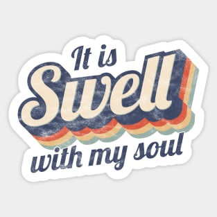 Funny Swell With My Soul Retro Grunge Christian Pun Sticker